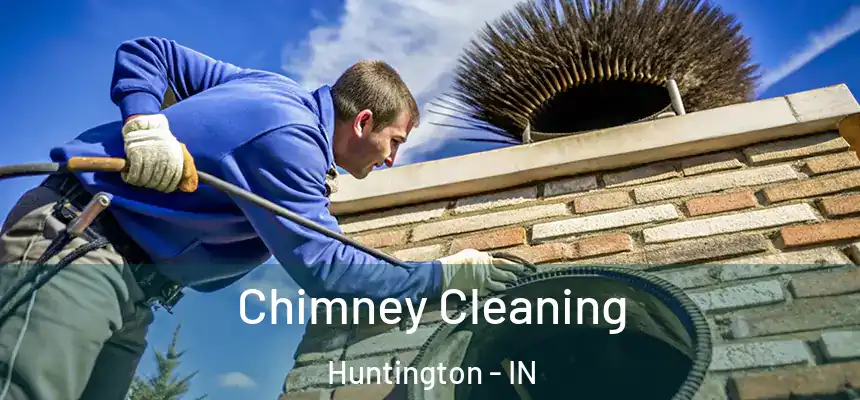 Chimney Cleaning Huntington - IN