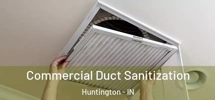  Commercial Duct Sanitization Huntington - IN