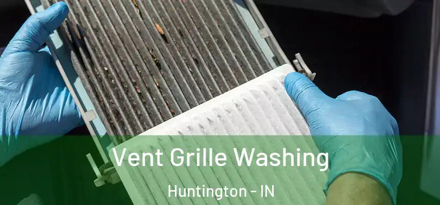  Vent Grille Washing Huntington - IN