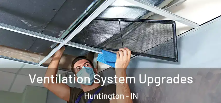  Ventilation System Upgrades Huntington - IN